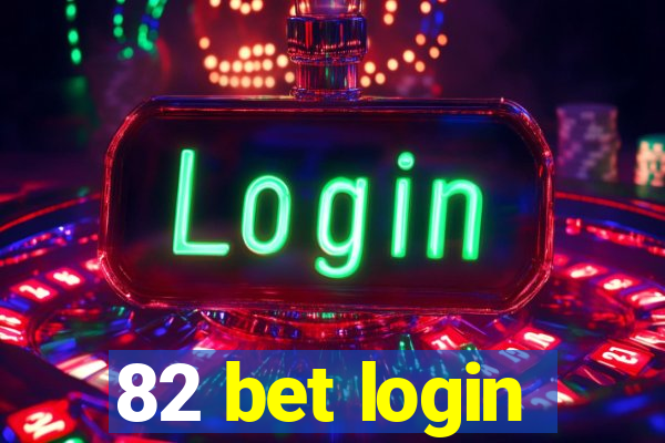 82 bet login